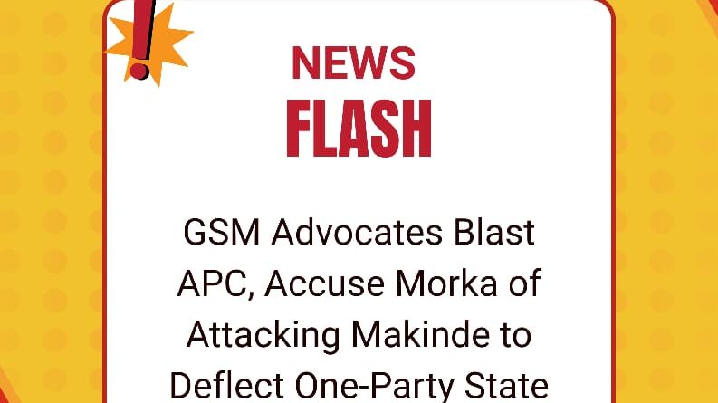GSM Advocates Blast APC, Accuse Morka of Attacking Makinde to Deflect One-Party State Fears